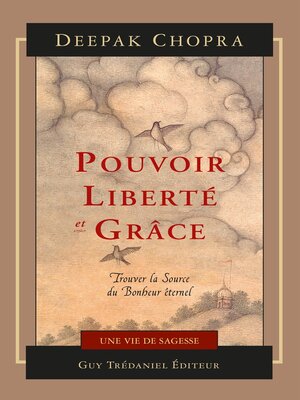 cover image of Pouvoir, liberté et grâce--Trouver la source du bonheur éternel